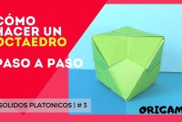 como hacer un octaedro en origami paso a paso como hacer un octaedro en origami paso a paso
