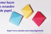 octaedro origami paso a paso octaedro origami paso a paso