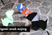 cara membuat anjing dari kertas origami cara membuat anjing dari kertas origami