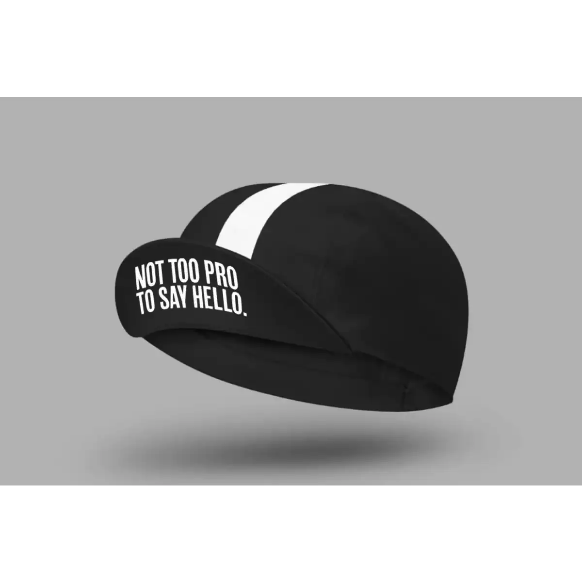 COIS Cycling NOT TOO PRO TO SAY HELLO CYCLING CAP Kappe COIS Cycling NOT TOO PRO TO SAY HELLO CYCLING CAP Kappe