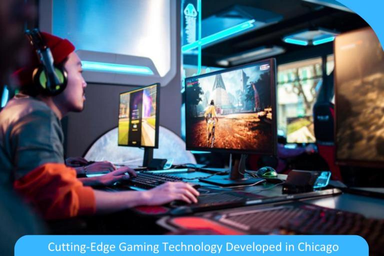 Tech-Savvy: Cutting-Edge Gaming Technology Developed in Chicago Tech-Savvy: Cutting-Edge Gaming Technology Developed in Chicago