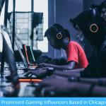 Game Changers: Prominent Gaming Influencers Based in Chicago Game Changers: Prominent Gaming Influencers Based in Chicago