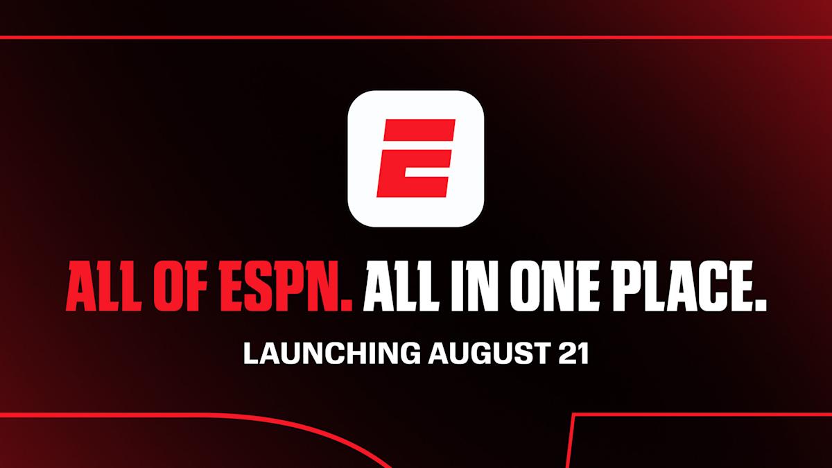 ESPN’s new streaming service arrives August 21 ESPN’s new streaming service arrives August 21