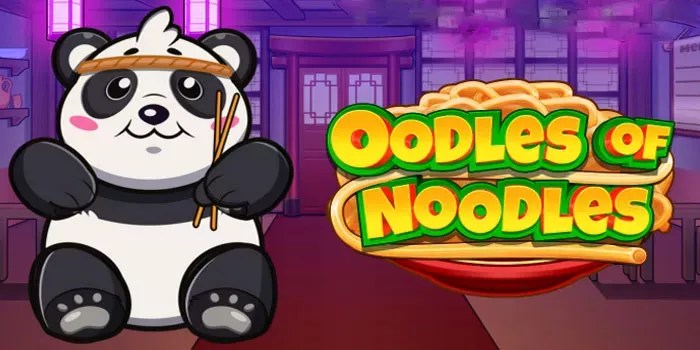 Panduan Lengkap Bermain Slot Oodles Of Noodles Untuk Pemula Panduan Lengkap Bermain Slot Oodles Of Noodles Untuk Pemula