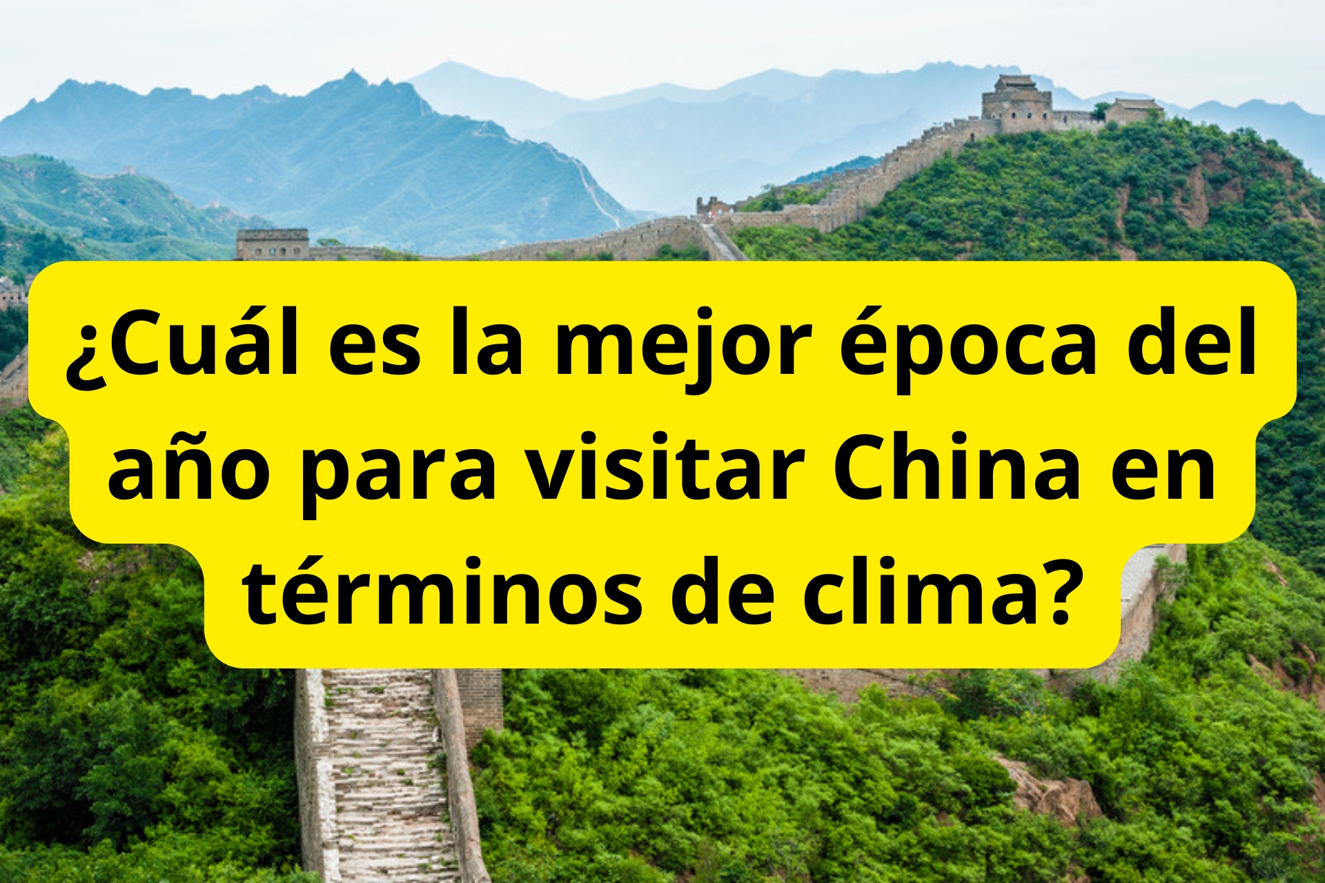 ¿Cuál es la mejor época del año para visitar China en términos de clima? ¿Cuál es la mejor época del año para visitar China en términos de clima?