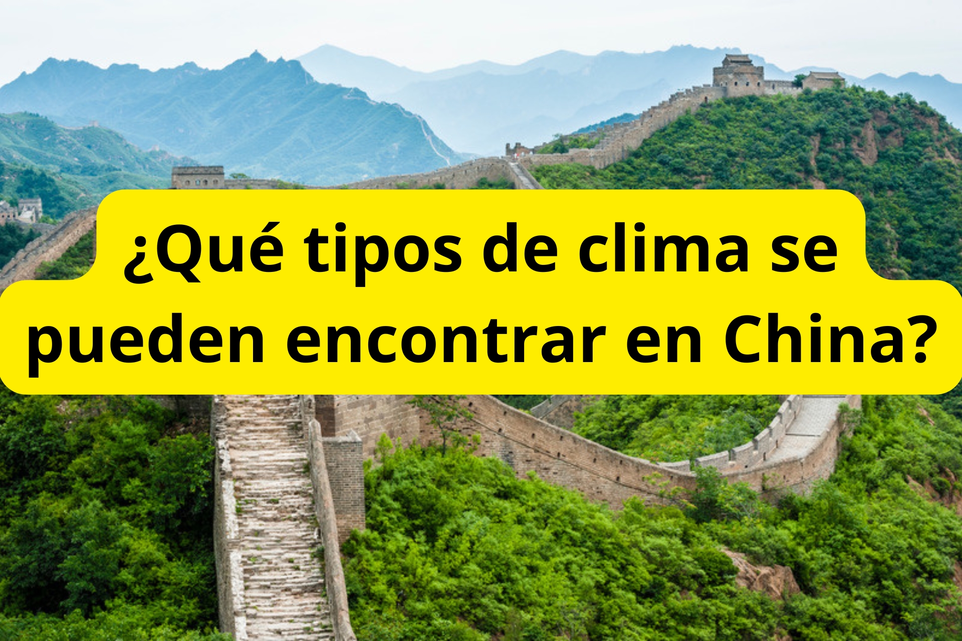 ¿Qué tipos de clima se pueden encontrar en China? ¿Qué tipos de clima se pueden encontrar en China?