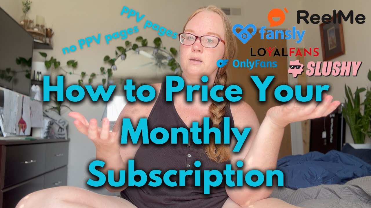 The Art of Subscription Pricing: Mastering Your Value on OnlyFans, Fansly, LoyalFans & Beyond The Art of Subscription Pricing: Mastering Your Value on OnlyFans, Fansly, LoyalFans & Beyond