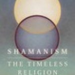 The Enduring Appeal of the Shaman The Enduring Appeal of the Shaman