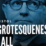Bill Kristol: The Grotesqueness of It All Bill Kristol: The Grotesqueness of It All