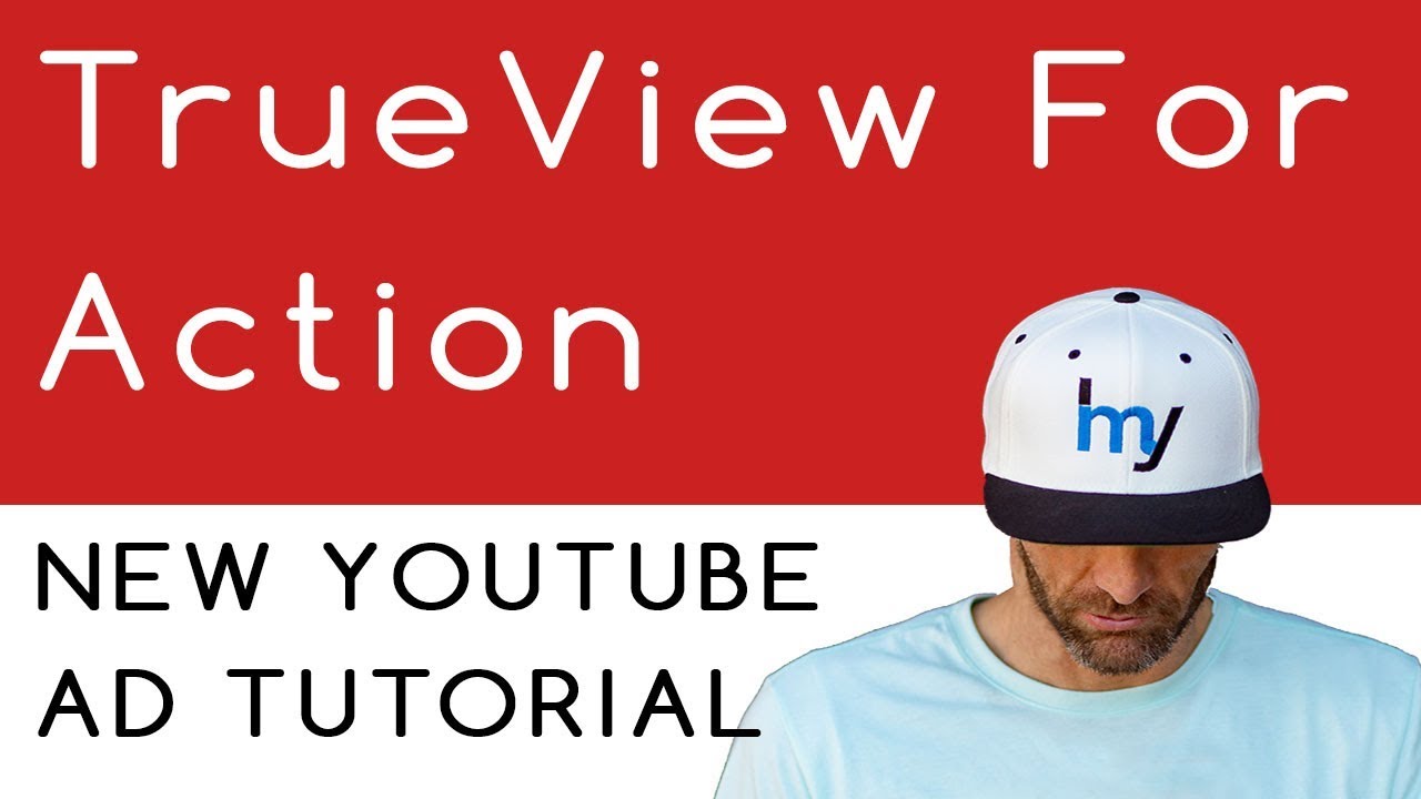 What is TrueView action ads that can increase conversions on YouTube? What is TrueView action ads that can increase conversions on YouTube?