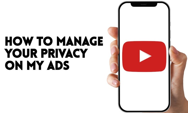HOW TO MANAGE YOUR PRIVACY ON MY ADS ON YOUTUBE APP HOW TO MANAGE YOUR PRIVACY ON MY ADS ON YOUTUBE APP