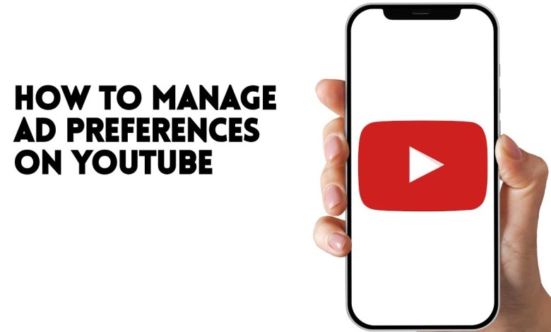 HOW TO MANAGE AD PREFERENCES ON YOUTUBE HOW TO MANAGE AD PREFERENCES ON YOUTUBE