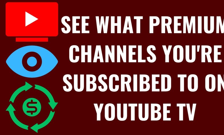 How to See What Premium Channels You’re Subscribed to On YouTube TV How to See What Premium Channels You’re Subscribed to On YouTube TV