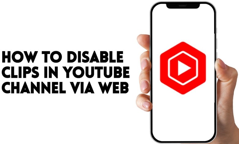 HOW TO DISABLE CLIPS IN YOUTUBE CHANNEL VIA WEB HOW TO DISABLE CLIPS IN YOUTUBE CHANNEL VIA WEB