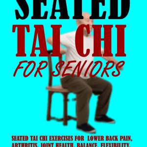 Seated Tai Chi For Seniors: Unravel The Remarkable Health Benefits