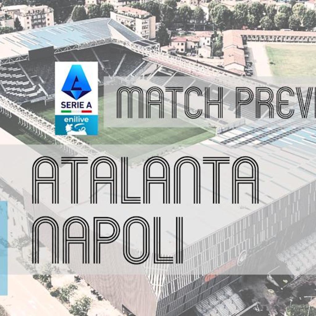 Serie A Preview: Atalanta vs Napoli – Workforce Information, Line-ups & Prediction Serie A Preview: Atalanta vs Napoli – Workforce Information, Line-ups & Prediction
