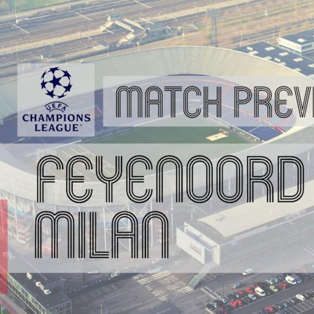 Champions League Preview: Feyenoord vs Milan – Workforce Information, Line-ups & Prediction Champions League Preview: Feyenoord vs Milan – Workforce Information, Line-ups & Prediction