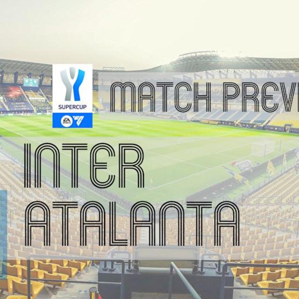 Suppercoppa Italiana Preview: Inter vs Atalanta – Group Information, Line-ups & Prediction Suppercoppa Italiana Preview: Inter vs Atalanta – Group Information, Line-ups & Prediction