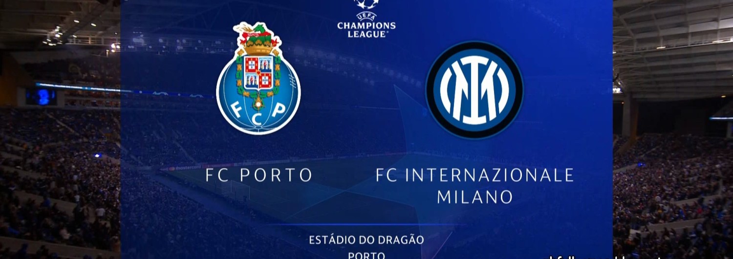 Full match: Porto vs Inter Full match: Porto vs Inter