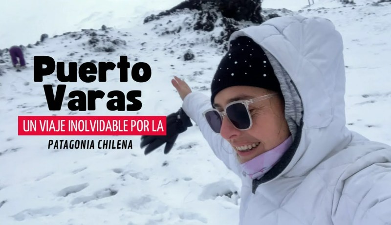 Descubriendo Puerto Varas: Un Destino Imperdible en la Patagonia Chilena