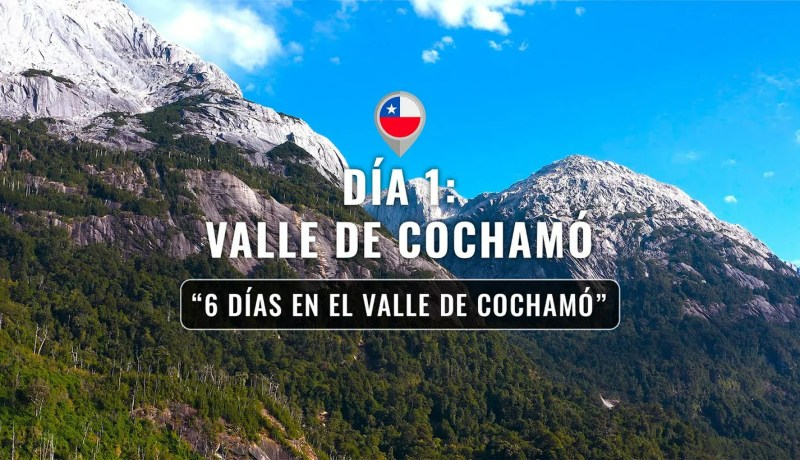 Descubre Cochamó: Planifica tu Aventura Ideal