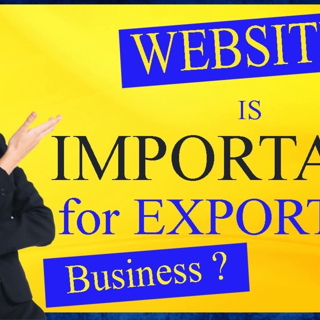 Why Website is Important for Export Business | 10 reasons to have Export Business Website | GAGA B2B Why Website is Important for Export Business | 10 reasons to have Export Business Website | GAGA B2B