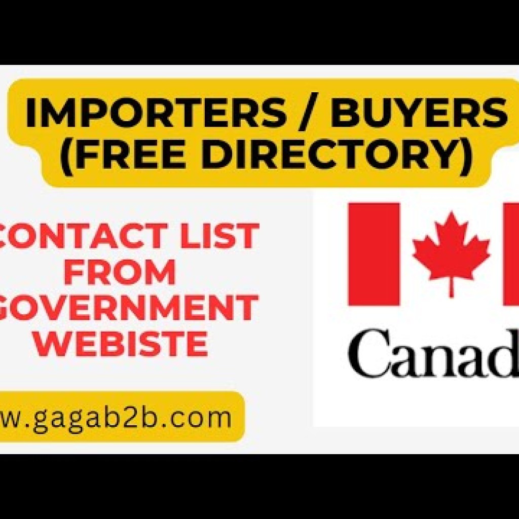 Importer / Buyer Contacts from Canada Government Website for free | GAGA B2B Importer / Buyer Contacts from Canada Government Website for free | GAGA B2B