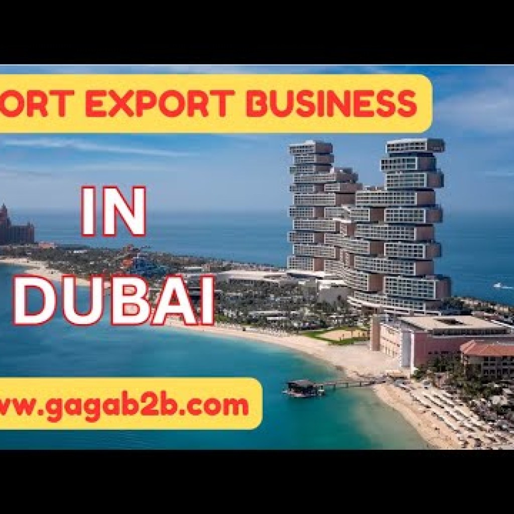 Dubai: Import Export Business BOOM! How to Make Millions (Tax-Free!) Dubai: Import Export Business BOOM! How to Make Millions (Tax-Free!)