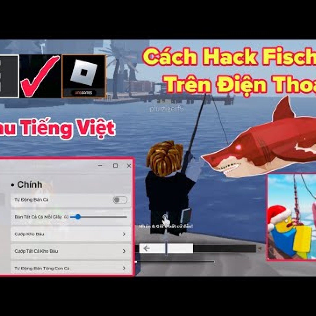 Cách hack Fisch Roblox VNG Menu Hack mới, không cần key, tự động câu cá, bán cá, chống ban tài khoản Cách hack Fisch Roblox VNG Menu Hack mới, không cần key, tự động câu cá, bán cá, chống ban tài khoản