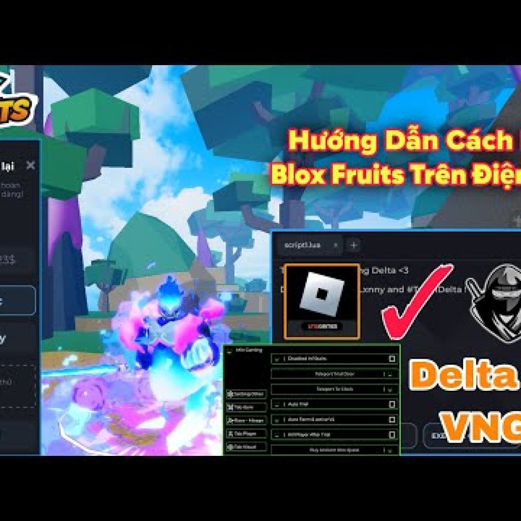 Hướng dẫn hack Blox Fruits Delta x VNG trên điện thoại dành cho người mới: chi tiết và dễ hiểu Hướng dẫn hack Blox Fruits Delta x VNG trên điện thoại dành cho người mới: chi tiết và dễ hiểu