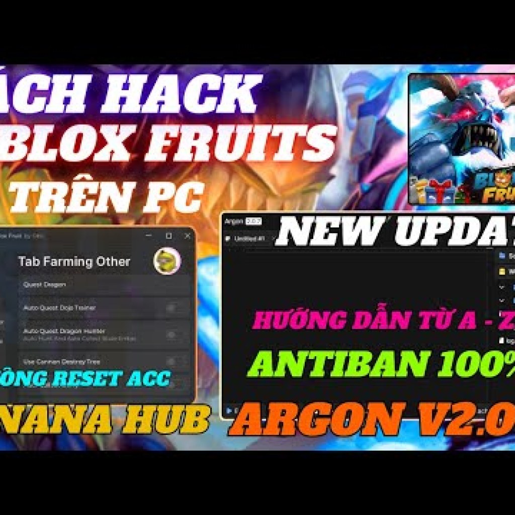 Cách Hack Blox Fruits trên PC với Client Argon V207 hỗ trợ Banana Hub và Auto Farm siêu nhanh Cách Hack Blox Fruits trên PC với Client Argon V207 hỗ trợ Banana Hub và Auto Farm siêu nhanh
