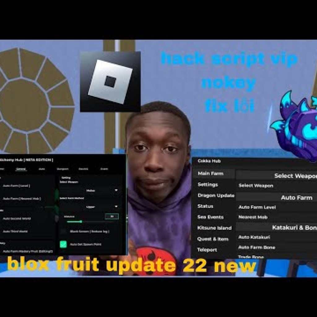 Cách Hack Blox Fruit Update 22: Hai Bản Script Fix Lỗi Frame Tốt Nhất Cách Hack Blox Fruit Update 22: Hai Bản Script Fix Lỗi Frame Tốt Nhất