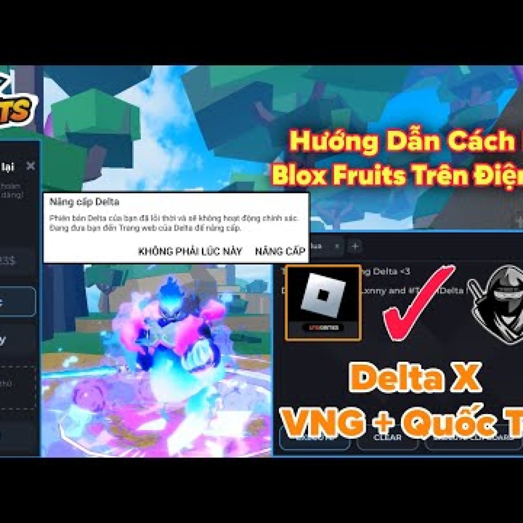 Hướng dẫn hack Blox Fruits Delta và VNG, cập nhật và nâng cấp trên điện thoại Hướng dẫn hack Blox Fruits Delta và VNG, cập nhật và nâng cấp trên điện thoại