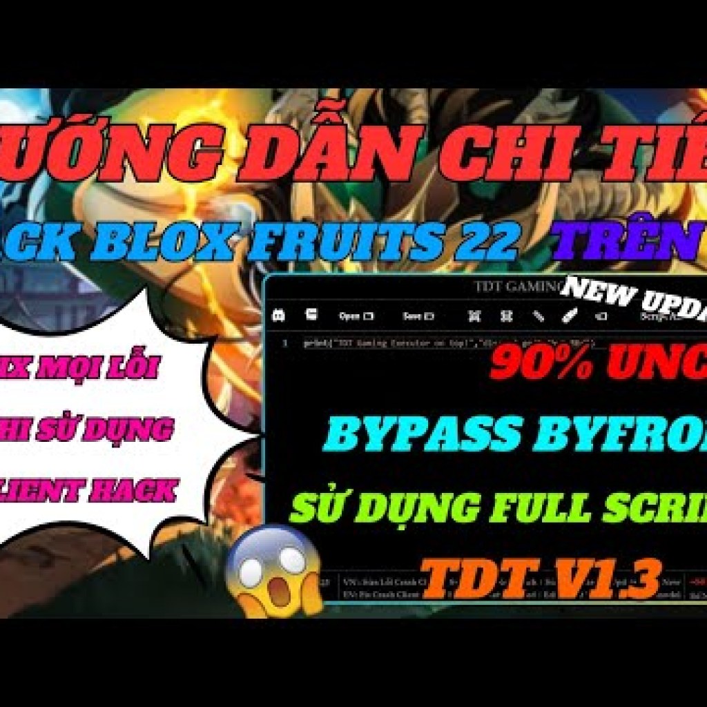 Hướng dẫn hack Blox Fruits trên PC bằng Client TDT Gaming V13 và khắc phục lỗi khi sử dụng Client PC Hướng dẫn hack Blox Fruits trên PC bằng Client TDT Gaming V13 và khắc phục lỗi khi sử dụng Client PC