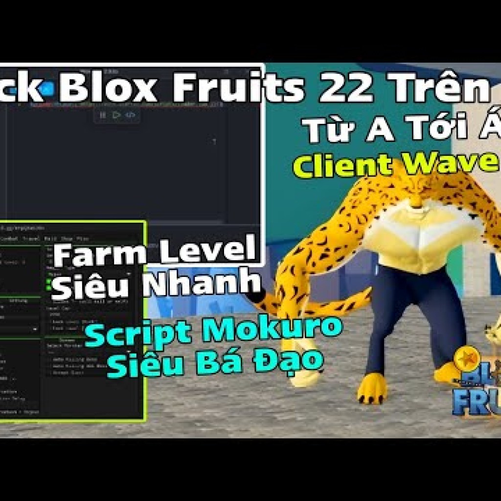 Cách Hack Blox Fruit Trên PC Bằng Client Wave: Auto Farm Level Siêu Nhanh Mà Không Cần Vượt Link Cách Hack Blox Fruit Trên PC Bằng Client Wave: Auto Farm Level Siêu Nhanh Mà Không Cần Vượt Link