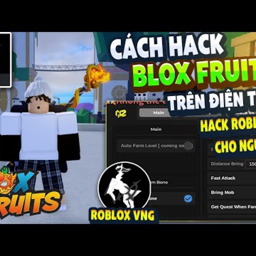 Hướng Dẫn Hack ROBLOX VNG Blox Fruits 22 Trên Điện Thoại – MENU Tiếng Việt, Anti Ban, Fix Văng Hướng Dẫn Hack ROBLOX VNG Blox Fruits 22 Trên Điện Thoại – MENU Tiếng Việt, Anti Ban, Fix Văng