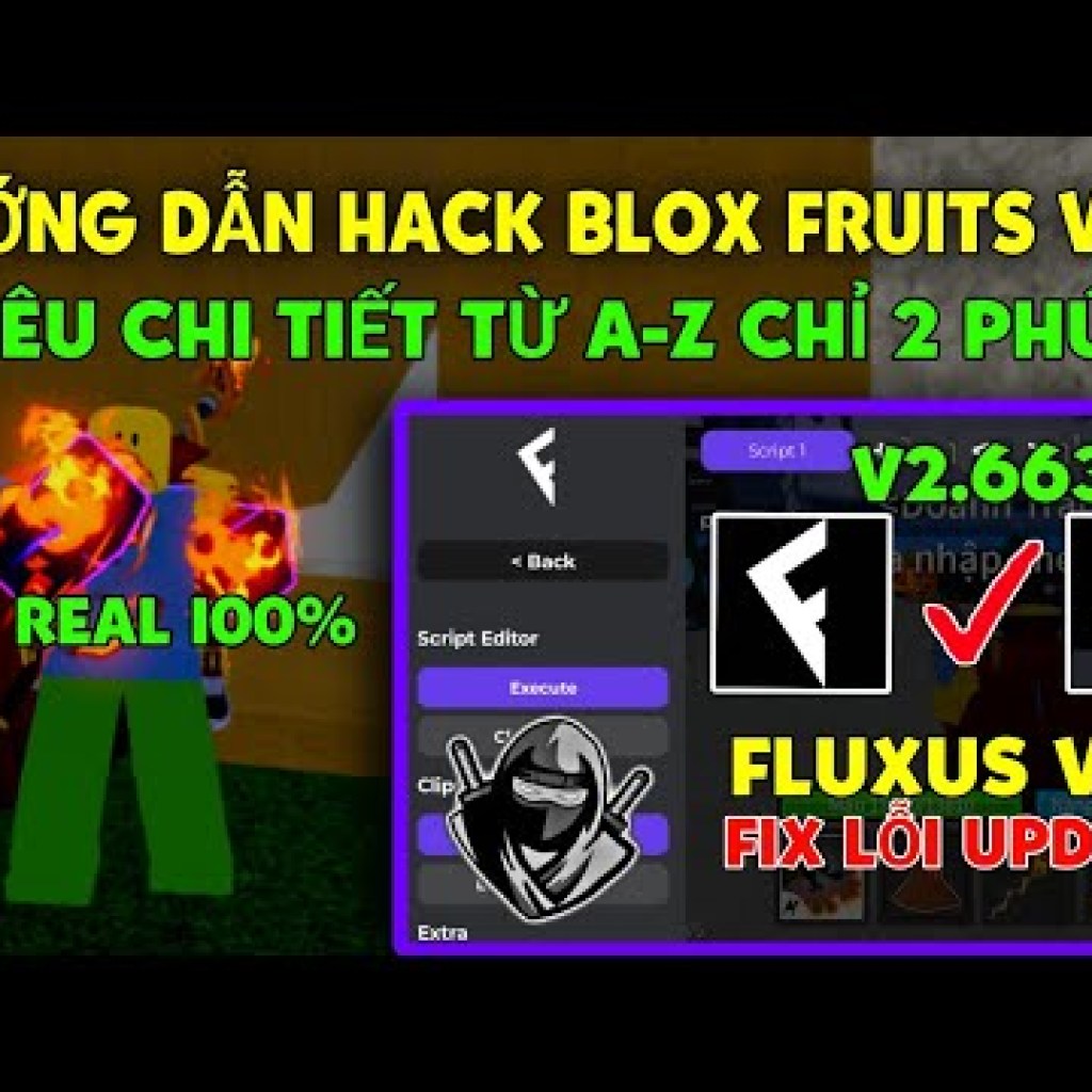 Hướng Dẫn Hack Blox Fruits Fluxus Vng V2663 Mới Nhất Fix Lỗi Update Trên Điện Thoại 100% Thành Công Hướng Dẫn Hack Blox Fruits Fluxus Vng V2663 Mới Nhất Fix Lỗi Update Trên Điện Thoại 100% Thành Công
