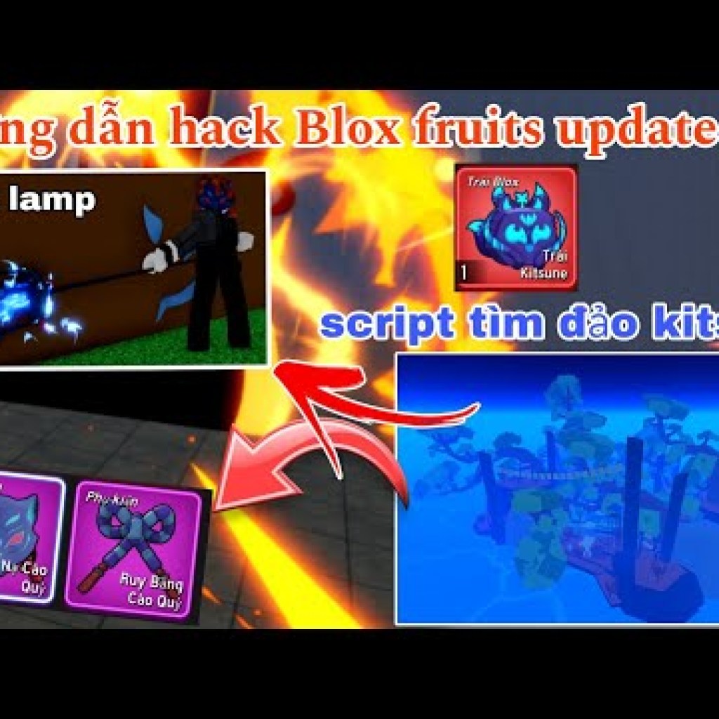 Hướng dẫn hack Blox fruits update 25: script tìm đảo Kitsune, lấy Fox Lamp Roblox Hướng dẫn hack Blox fruits update 25: script tìm đảo Kitsune, lấy Fox Lamp Roblox