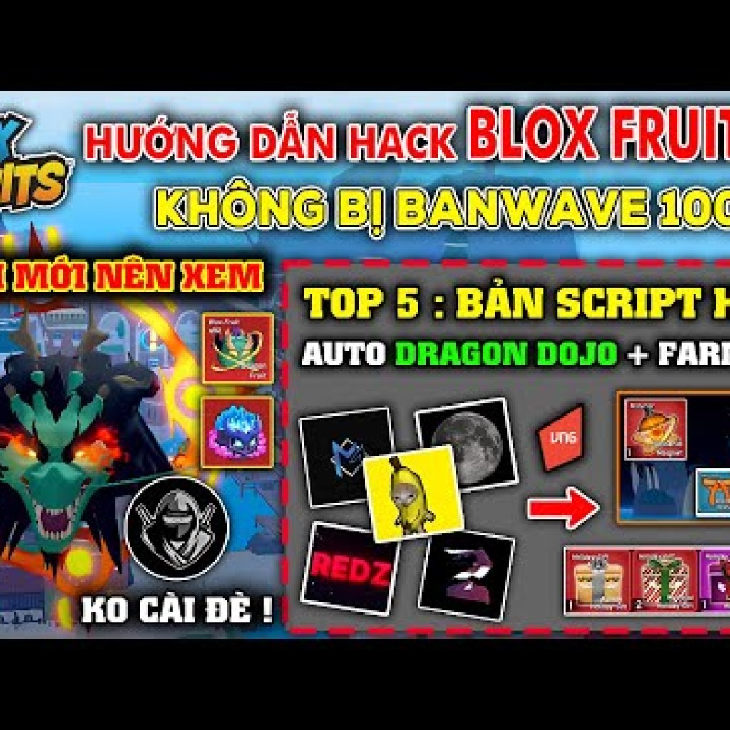 Hướng Dẫn Hack BLOX FRUITS 24 Với Delta X VNG: Chống BanWave, Top 5 Script Hack Dragon Gift Hướng Dẫn Hack BLOX FRUITS 24 Với Delta X VNG: Chống BanWave, Top 5 Script Hack Dragon Gift