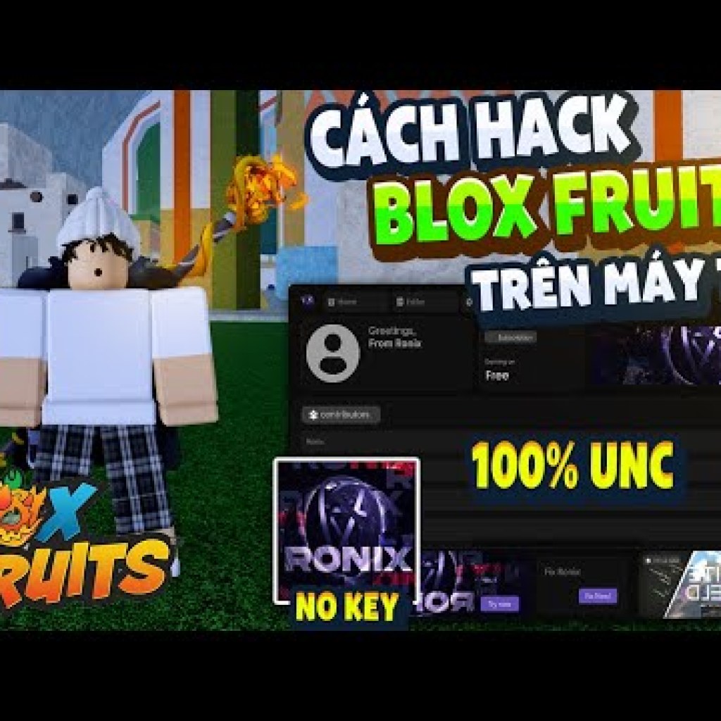 Cách Hack Blox Fruit Trên PC: Menu Tiếng Việt, Anti Ban, Fix Văng, Auto Farm, Không Cần Key Cách Hack Blox Fruit Trên PC: Menu Tiếng Việt, Anti Ban, Fix Văng, Auto Farm, Không Cần Key