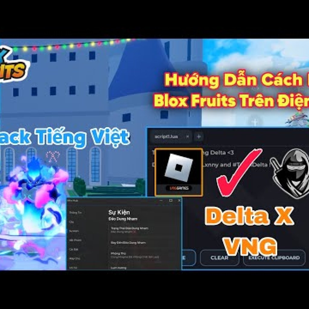 Hướng dẫn hack Blox Fruits 24 Delta x VNG trên điện thoại dành cho người mới – Chi tiết và dễ hiểu Hướng dẫn hack Blox Fruits 24 Delta x VNG trên điện thoại dành cho người mới – Chi tiết và dễ hiểu