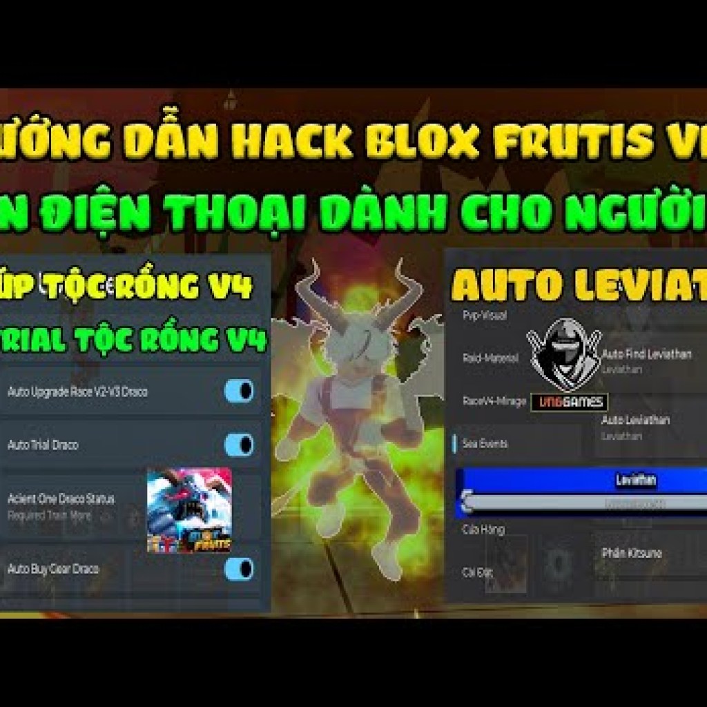 Hack Blox Fruits 22 VNG trên điện thoại: Hướng dẫn tự động LEVIATHAN và lấy tộc Rồng v4 Hack Blox Fruits 22 VNG trên điện thoại: Hướng dẫn tự động LEVIATHAN và lấy tộc Rồng v4