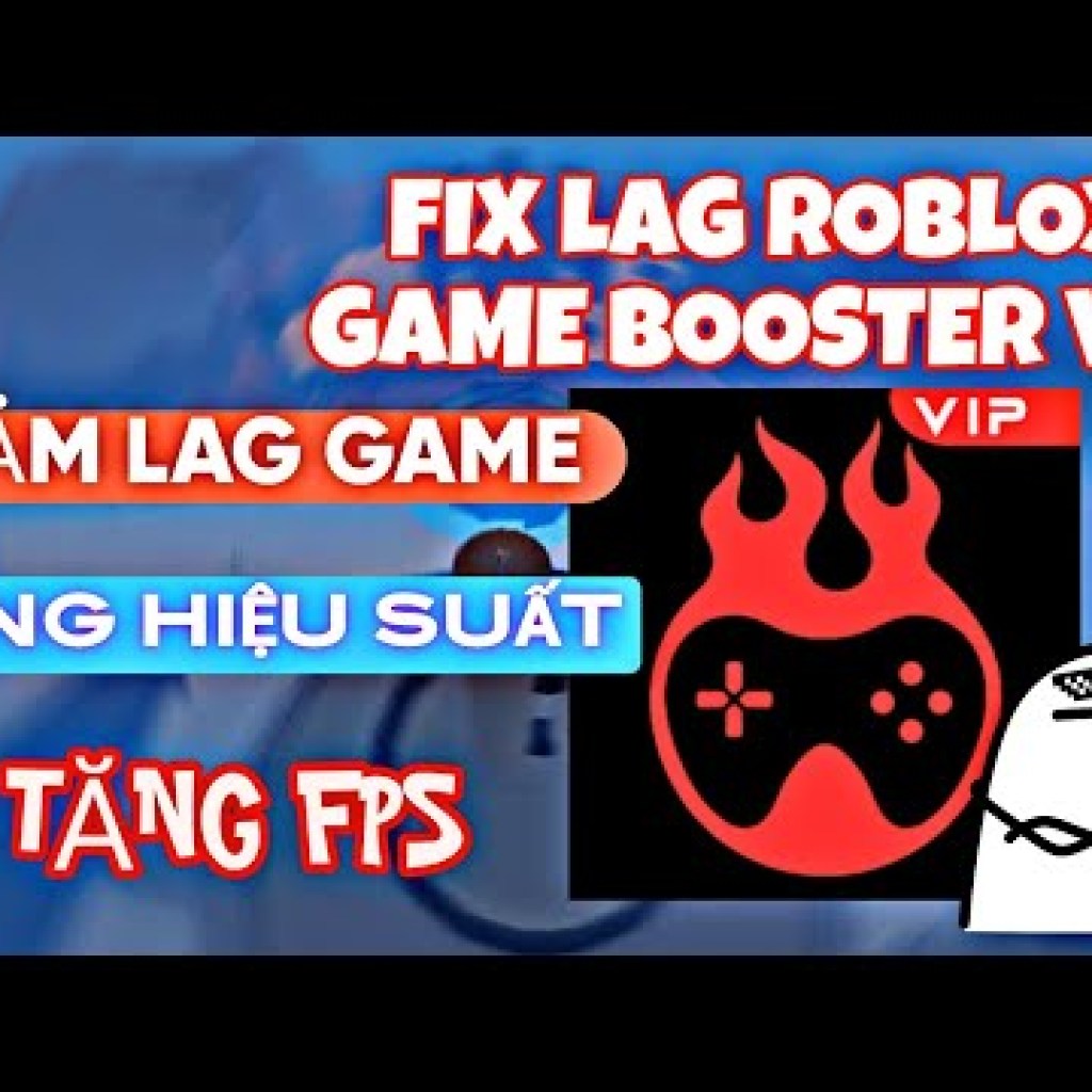 Hướng dẫn cách tăng hiệu suất cho máy yếu 12GB RAM khi chơi ROBLOX bằng app Game Booster Mod Pro và khắc phục tình trạng lag Hướng dẫn cách tăng hiệu suất cho máy yếu 12GB RAM khi chơi ROBLOX bằng app Game Booster Mod Pro và khắc phục tình trạng lag