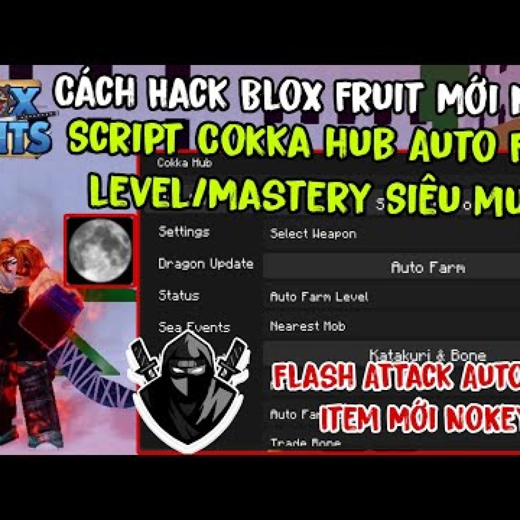 Cách Hack Blox Fruit Update 22 DragonMới: Script Cokka Hub Auto Farm LevelMastery Siêu Mượt Cách Hack Blox Fruit Update 22 DragonMới: Script Cokka Hub Auto Farm LevelMastery Siêu Mượt