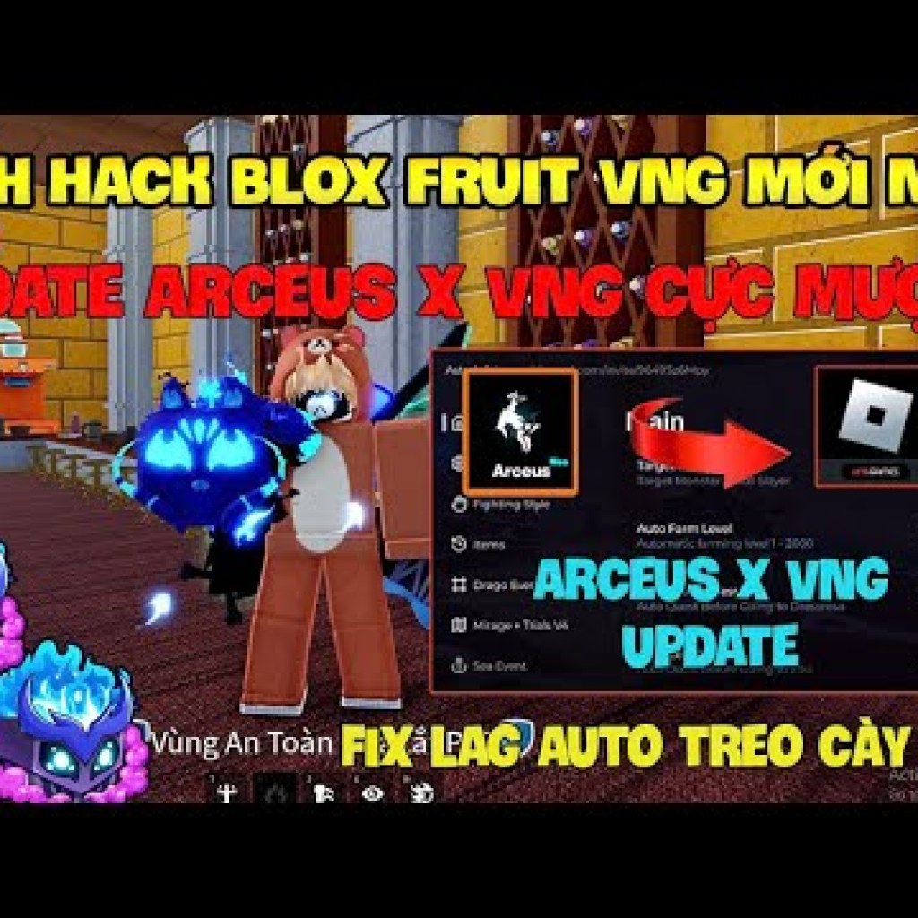 Cách Hack Roblox VNG Blox Fruit Fisch Trên Điện Thoại, Máy Tính Và iOS – Arceus x VNG Mới Nhất, Script Cày Tộc V4 Cách Hack Roblox VNG Blox Fruit Fisch Trên Điện Thoại, Máy Tính Và iOS – Arceus x VNG Mới Nhất, Script Cày Tộc V4