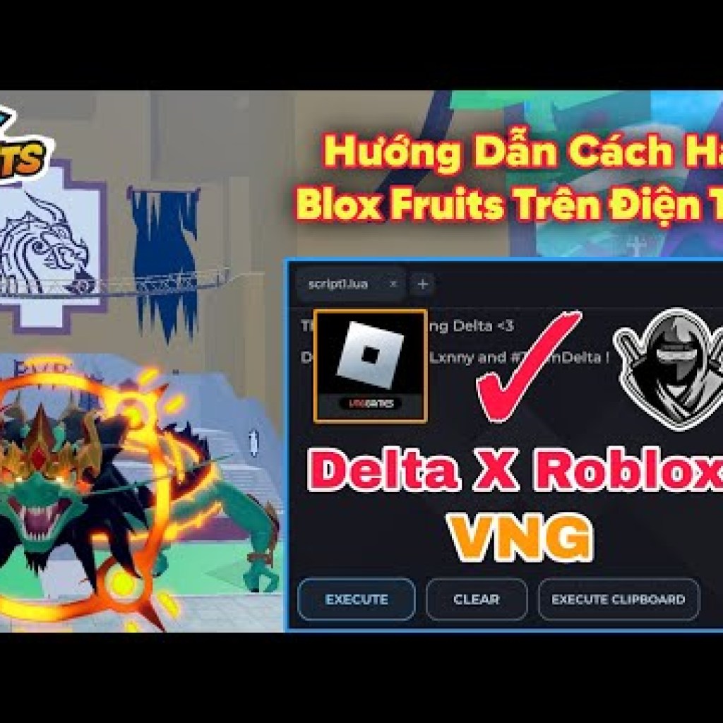Hướng dẫn hack Blox Fruits 22 Delta x VNG trên điện thoại dành cho người mới – Chi tiết và dễ hiểu Hướng dẫn hack Blox Fruits 22 Delta x VNG trên điện thoại dành cho người mới – Chi tiết và dễ hiểu
