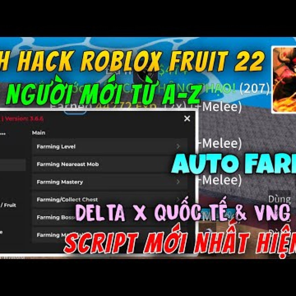 Hướng dẫn Hack Blox Fruit 22 trên điện thoại Delta X VNG và quốc tế với Script Auto Farm mới nhất Hướng dẫn Hack Blox Fruit 22 trên điện thoại Delta X VNG và quốc tế với Script Auto Farm mới nhất