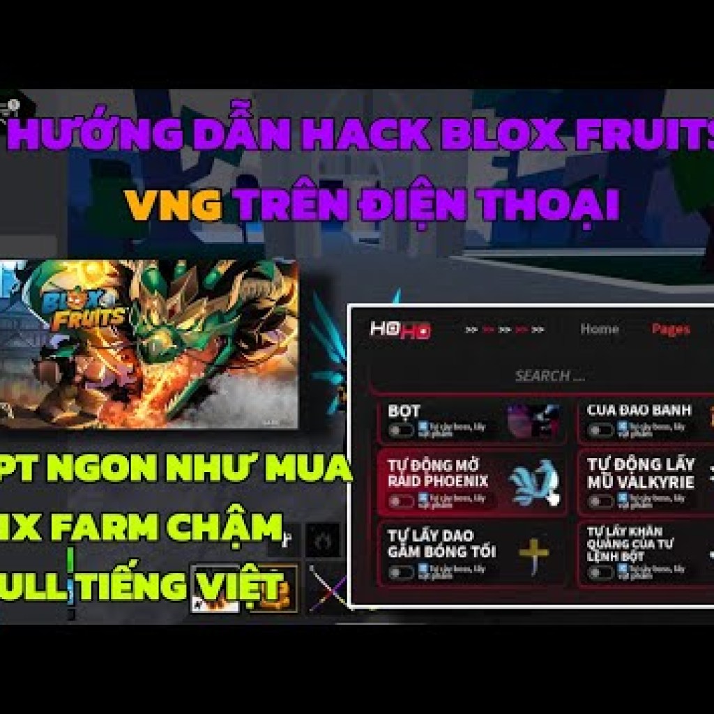 Hack Blox Fruits 22 VNG trên điện thoại dễ dàng cho người mới với script Tiếng Việt, an toàn và hiệu quả Hack Blox Fruits 22 VNG trên điện thoại dễ dàng cho người mới với script Tiếng Việt, an toàn và hiệu quả