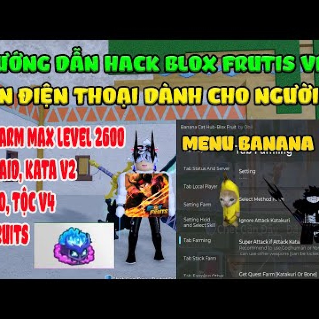 Hướng Dẫn Hack Blox Fruits VNG UPDATE DRAGON Trên Điện Thoại: Auto Farm Level, Chén Thánh KATAKURI V2 Hướng Dẫn Hack Blox Fruits VNG UPDATE DRAGON Trên Điện Thoại: Auto Farm Level, Chén Thánh KATAKURI V2