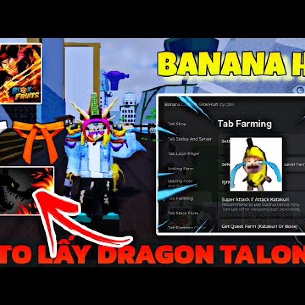 Hướng Dẫn Hack Blox Fruits Update 22 DRAGON Trên Điện Thoại Với Banana Hub Free Auto Dragon Talon V2 Hướng Dẫn Hack Blox Fruits Update 22 DRAGON Trên Điện Thoại Với Banana Hub Free Auto Dragon Talon V2